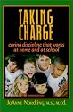 Taking Charge: Caring Discipline That Works -- At Home and at School (Third Edition)