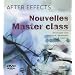 After Effects : Nouvelles Master class (1DVD)