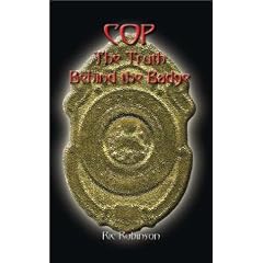 Cop: The Truth Behind the Badge