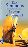 Les Cantos d'Hyp�rion, tome 1 : La Chute d'Hyp�rion
