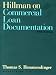 Hillman on Commercial Loan Documentation (Practising Law Institute's Commercial, Banking, and Trade La)