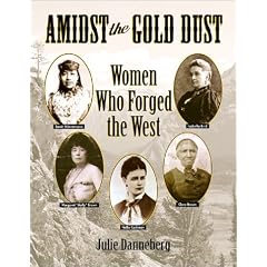 Amidst the Gold Dust: Women Who Forged the West