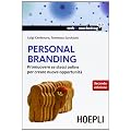 Personal branding. Promuovere se stessi online per creare nuove opportunit�
