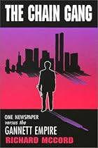 The Chain Gang: One Newspaper Versus the Gannett Empire