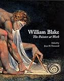 William Blake : the painter at work