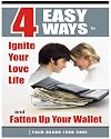 4 Easy Ways to Ignite Your Love Life and Fatten Up Your Wallet