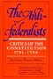 The Anti Federalists: Critics of the Constitution, 1781-1788 (The Norton library, N760)