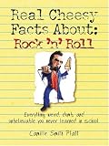 Real Cheesy Facts About Rock n Roll (Real Cheesy Facts series)