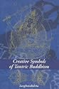 Creative Symbols of Tantric Buddhism