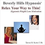 Relax Your Way to Thin!  Hypnosis Weight Loss Motivation