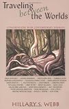 Traveling between the Worlds: Conversations with Contemporary Shamans