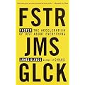Faster: The Acceleration of Just About Everything