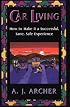 Car Living: How to Make It a Successful, Sane, Safe Experience