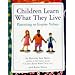 Children Learn What They Live