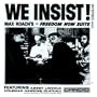 We Insist! Max Roach's Freedom Now Suite