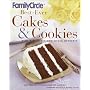 Family Circle Best-Ever Cakes & Cookies: Plus Pies, Tarts, and Other Desserts