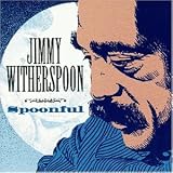 Review Jimmy Witherspoon  / Spoonful
