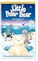 Little Polar Bear [VHS]