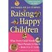 Raising Happy Children: What Every Child Needs Their Parents to Know - From 0 to 11 Years