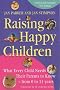 Raising Happy Children: What Every Child Needs Their Parents to Know - From 0 to 11 Years
