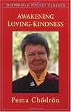 Buy : Awakening Loving-Kindness (Shambhala Pocket Classics)