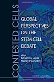 Contested cells : global perspectives on the stem cell debate