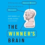 The Winner's Brain: 8 Strategies Great Minds Use to Achieve Success | [Jeff Brown, Mark Fenske, Liz Neporent]