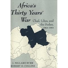 Africa's Thirty Years' War: Chad-Libya-the Sudan, 1963-1993