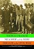Thomas Francis Meagher And the Irish Brigade in the Civil War