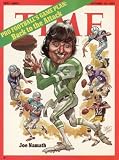 Jets Quarterback Joe Namath Surrounded by Griese, Landry, Unitas, Tarkenton, and Bradshaw, Art Poster by TIME Magazine, size 11