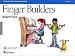 Finger Builders, Book 1 (Finger Builders) by Robert Pace ISBN 0793537053