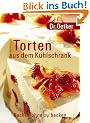Torten aus dem K�1/4hlschrank. Backen ohne zu backen. Gro�e Backreihe