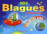 101 Blagues archidr�les pour les Kids