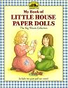 My Book of Little House Paper Dolls: The Big Woods Collection