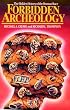 Forbidden Archeology: The Hidden History of the Human Race