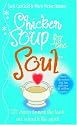 Chicken Soup for the Soul: 101 Stories to Open the Heart and Rekindle the Spirit