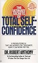 The Ultimate Secrets of Total Self-Confidence
