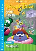 VeggieTales - Madame Blueberry