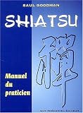 Shiatsu : Manuel du Praticien
