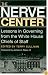 The Nerve Center: Lessons in Governing from the White House Chiefs of Staff (Joseph V. Hughes, Jr., and Holly O. Hughes Book in the Presidency and Leadership Series)