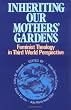 Inheriting Our Mothers' Gardens: Feminist Theology in Third World Perspective