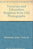Victorian and Edwardian Brighton from old photographs