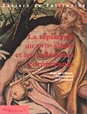 La Tapisserie au XVIIe siècle et les collections européennes