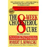 The 8-Week Cholesterol Cure: How to Lower Your Blood Cholesterol by Up to 40 Percent Without Drugs or Deprivation