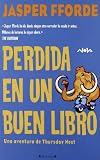 PERDIDA EN UN BUEN LIBRO: SERIE: THURSDAY NEXT (2º VOLUMEN) (Nova)
