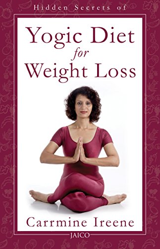 Hidden Secrets of Yogic Diet for Weight Loss: 1