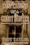 Confessions of a Ghost Hunter