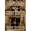 Confessions of a Ghost Hunter