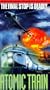 Atomic Train [VHS]