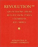 The Revolution: Quotations from Revolution Party Chairman R. U. Sirius